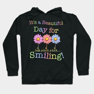 Its a Beautiful Day for Smiling Graphic Hoodie